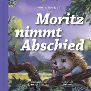 Moritz nimmt Abschied de Edward Welch