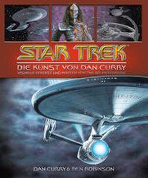 Star Trek - Die Kunst von Dan Curry de Dan Curry