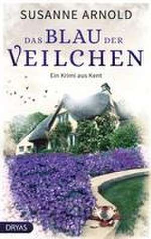 Das Blau der Veilchen de Susanne Arnold