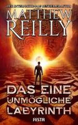 Das eine unmögliche Labyrinth de Matthew Reilly