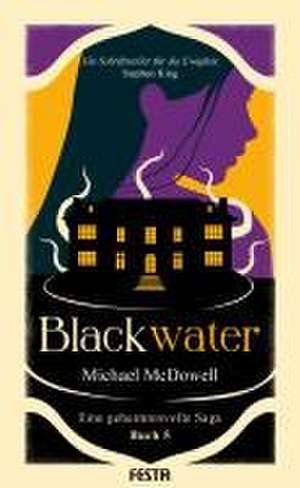 BLACKWATER - Eine geheimnisvolle Saga - Buch 5 de Michael Mcdowell