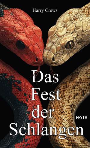 Das Fest der Schlangen de Harry Crews