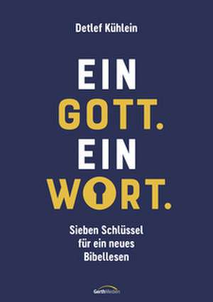 Ein Gott. Ein Wort. de Detlef Kühlein
