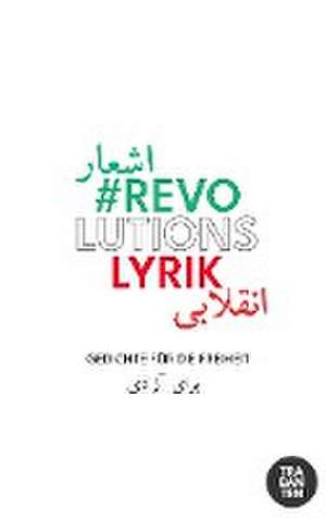 #Revolutionslyrik de Laleh Mohajer