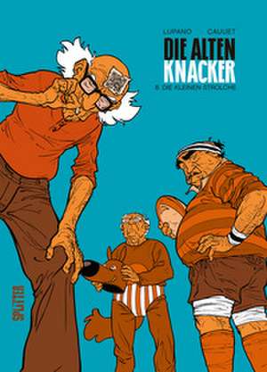 Die alten Knacker. Band 8 de Wilfrid Lupano