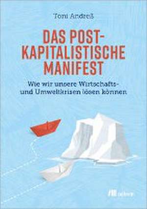 Das postkapitalistische Manifest de Toni Andreß