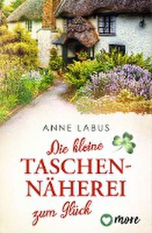 Die kleine Taschennäherei zum Glück de Anne Labus