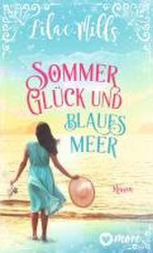 Sommer, Glück und blaues Meer de Lilac Mills