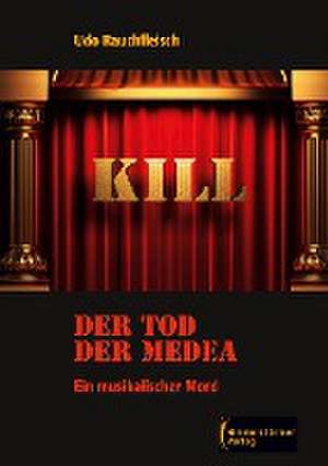 Der Tod der Medea de Rauchfleisch Udo