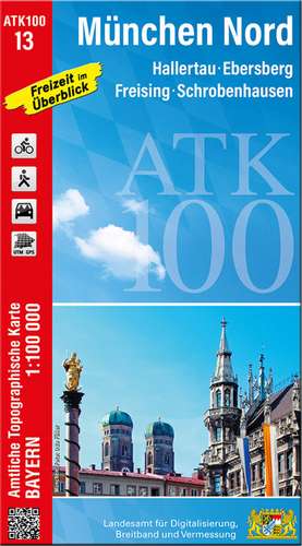 ATK100-13 München Nord (Amtliche Topographische Karte 1:100000) de Breitband und Vermessung Landesamt für Digitalisierung