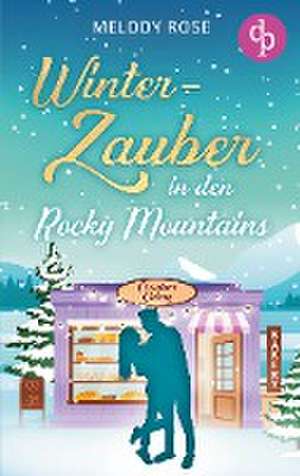 Winterzauber in den Rocky Mountains de Melody Rose