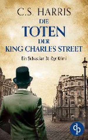 Die Toten der King Charles Street de C. S. Harris