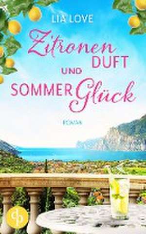 Zitronenduft und Sommerglück de Lia Love