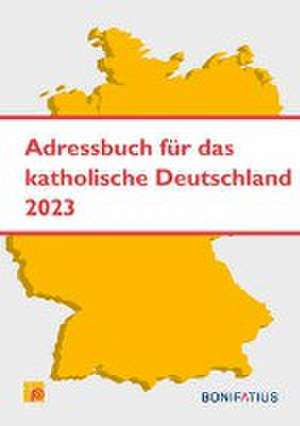 Adressbuch für das Katholische Deutschland 2023 de Sekretariat der Deutschen Bischofskonferenz