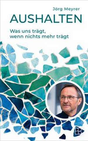 Aushalten de Jörg Meyrer