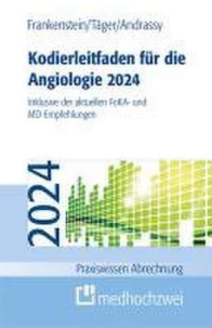 Kodierleitfaden für die Angiologie 2024 de Lutz Frankenstein