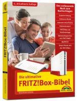 Die ultimative FRITZ! Box Bibel - Das Praxisbuch de Wolfram Gieseke