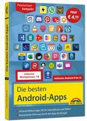 Die besten Android-Apps: Für dein Smartphone und Tablet - aktuell zu Android 12, 11, 10 und 9 de Christian Immler