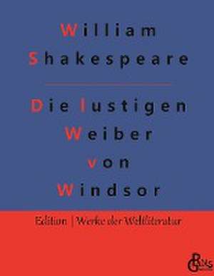 Die lustigen Weiber von Windsor de William Shakespeare