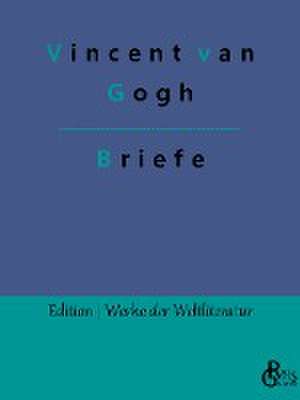 Briefe de Vincent Van Gogh