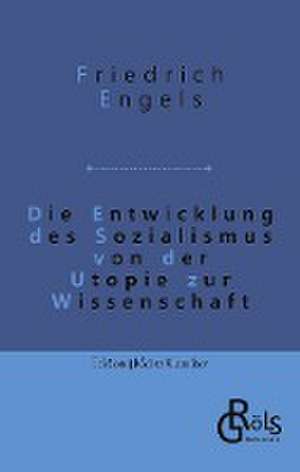 Die Entwicklung des Sozialismus von der Utopie zur Wissenschaft de Friedrich Engels