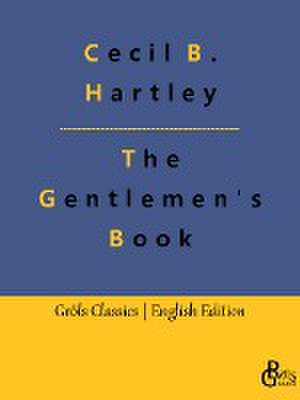 The Gentlemen's Book de Cecil B. Hartley