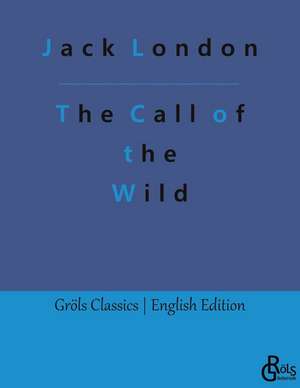 The Call of the Wild de Jack London