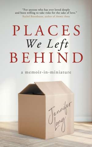 Places We Left Behind de Jennifer (Israel Writers Studio Brevity) Lang