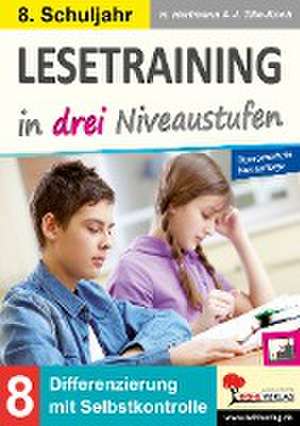 Lesetraining in drei Niveaustufen / Klasse 8 de Horst Hartmann