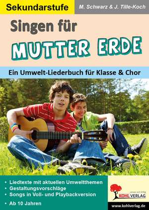 Singen für Mutter Erde / Sekundarstufe de Jürgen Tille-Koch