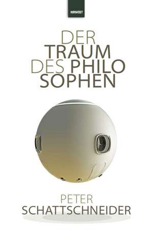Der Traum des Philosophen de Peter Schattschneider