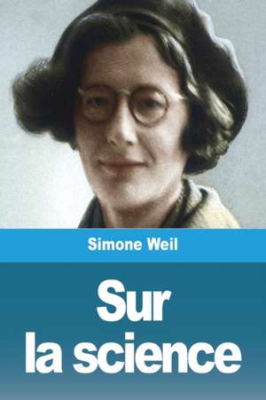 Sur la science de Simone Weil