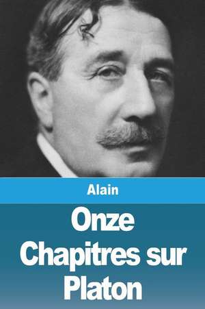 Onze Chapitres sur Platon de Alain