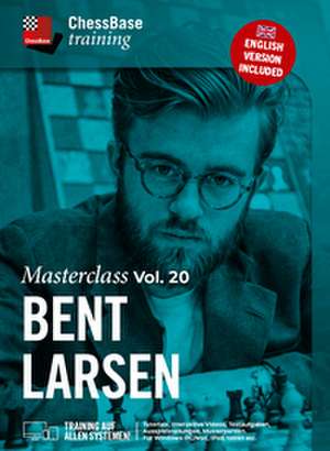 Masterclass Vol. 20: Bent Larsen de ChessBase GmbH