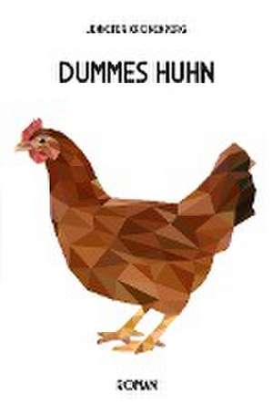 Dummes Huhn de Jennifer Kronenberg