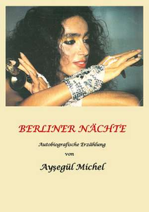 Berliner Nächte de Nesrin Kismar