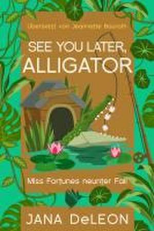 See you later, Alligator de Jana DeLeon