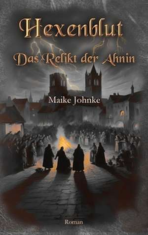 Hexenblut de Maike Johnke