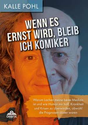Wenn es ernst wird, bleib ich Komiker de Kalle Pohl