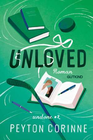 Unloved (Undone 2) de Peyton Corinne