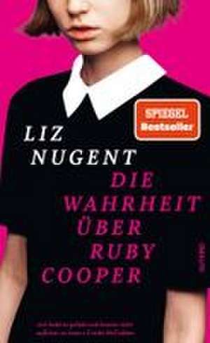 Die Wahrheit über Ruby Cooper de Liz Nugent