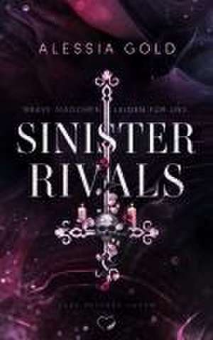 Sinister Rivals de Alessia Gold