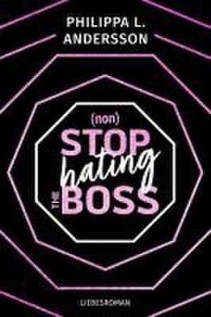 nonStop hating the Boss de Philippa L. Andersson