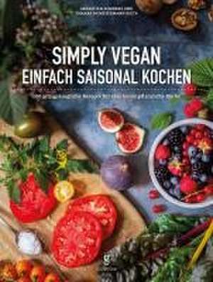 Simply Vegan, Einfach saisonal Kochen de Sebastian Schwarz