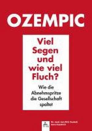 Ozempic Viel Segen und wie viel Fluch? de Jan-Dirk Fauteck