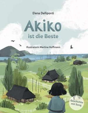 Akiko ist die Beste de Elena Delliponti