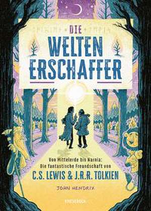 Die Weltenerschaffer de John Hendrix