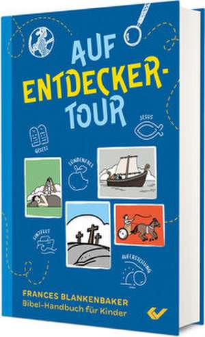 Auf Entdeckertour de Frances Blankenbaker