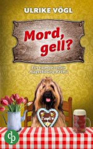 Mord, gell? de Ulrike Vögl