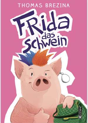 Frida das Schwein de Thomas Brezina